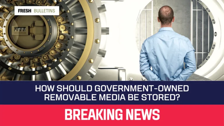 How Should Government-Owned Removable Media Be Stored