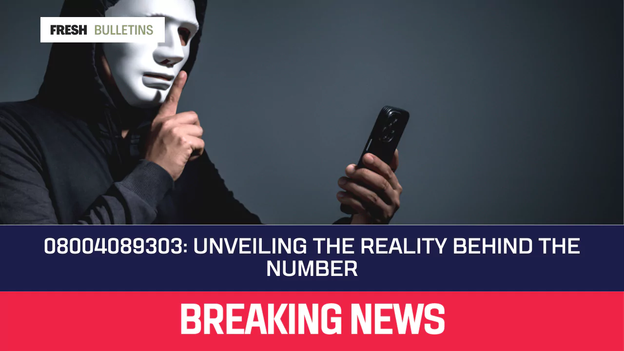 08004089303: Unveiling the Reality Behind the Number