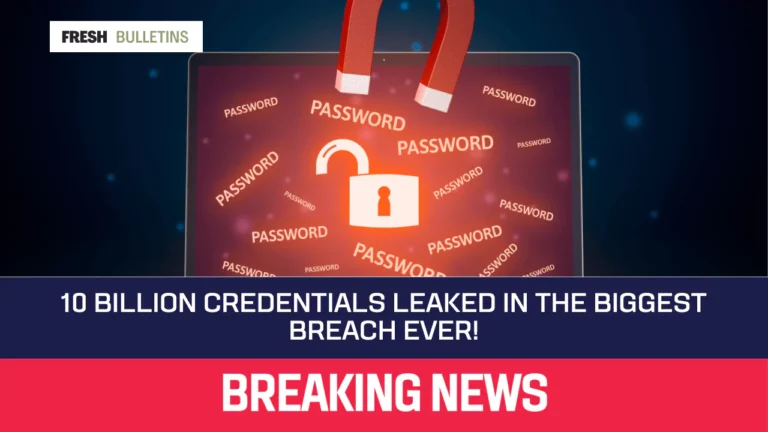 10 Billion Credentials Leaked in the Biggest Breach Ever