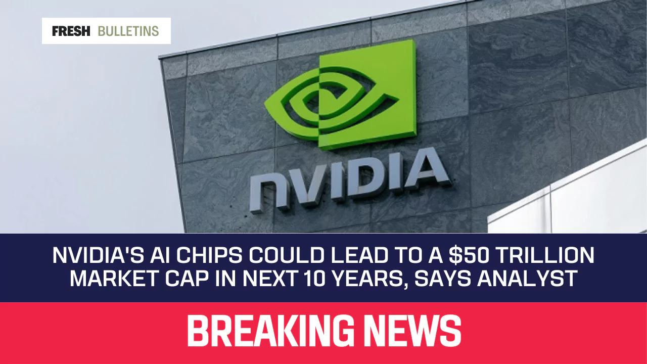 Nvidia's AI Chips Could Lead to a $50 Trillion Market Cap in Next 10 Years