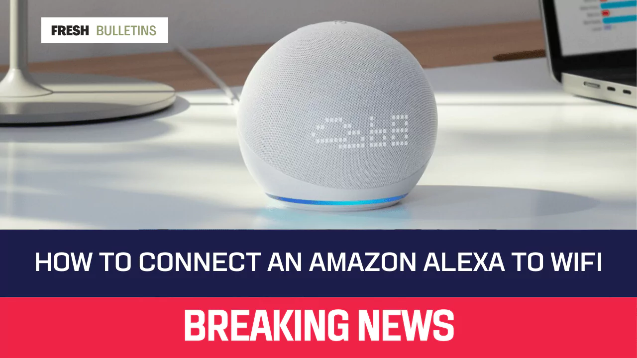 How To Connect An Amazon Alexa To WiFi