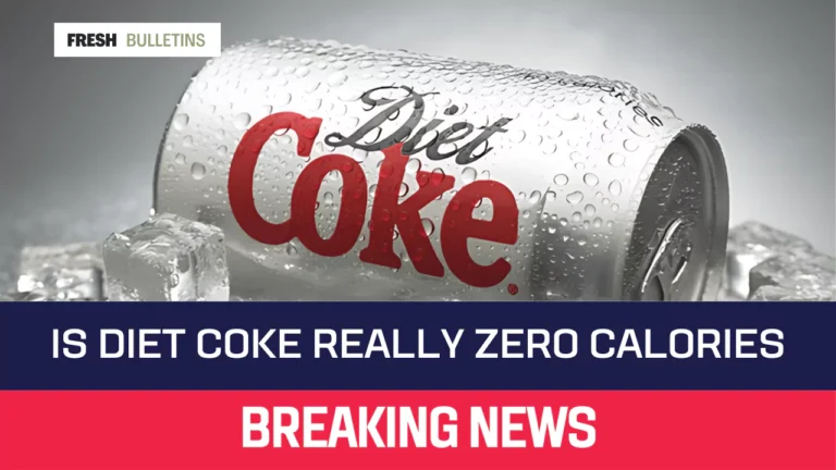 Is Diet Coke Really Zero Calories