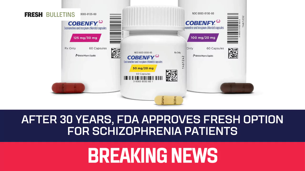 FDA Approves Fresh Option for Schizophrenia Patients