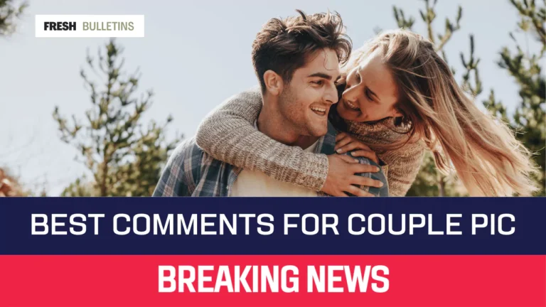 Best Comments for Couple Pic