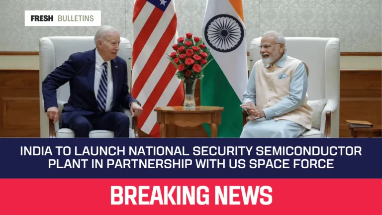 India to Launch National Security Semiconductor Plant in Partnership with US Space Force