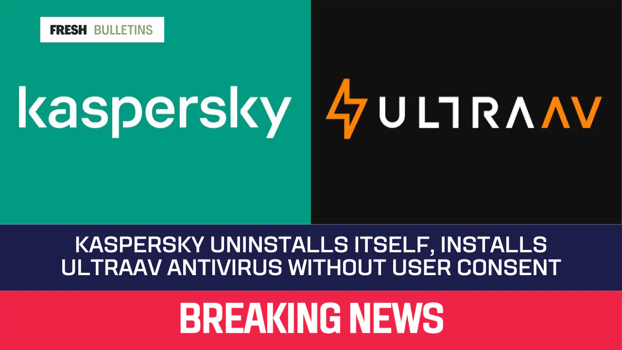 kaspersky-uninstalls-itself-installs-ultraav-antivirus-without-user-consent