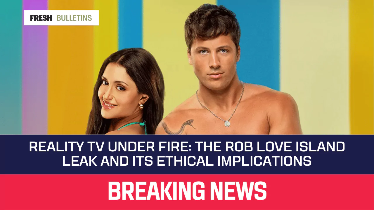 Rob Love Island Leak