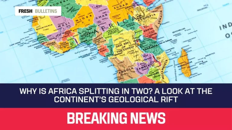 Why Is Africa Splitting In Two