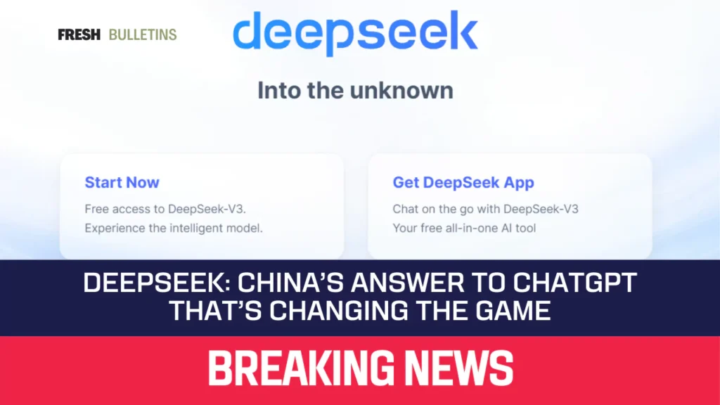 Deepseek: China’s Answer to ChatGPT That’s Changing the Game